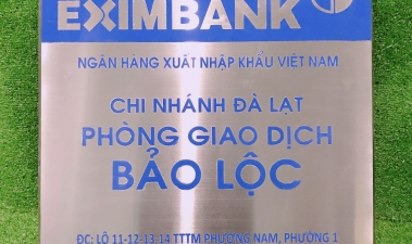 Sản xuất bảng inox cho hệ thống Ngân hàng Eximbank chi nhánh Lâm Đồng